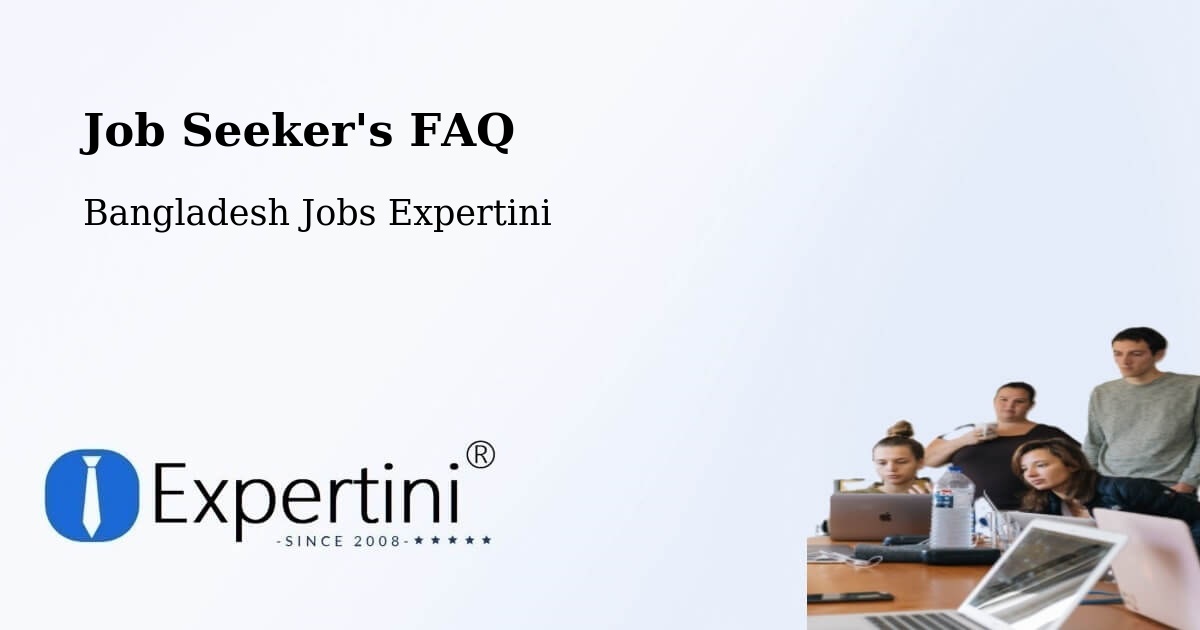 Job Seeker FAQ – Pār Naogaon - Bangladesh Jobs Expertini